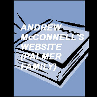 Andrew McConnell's Website (Palmer Family)